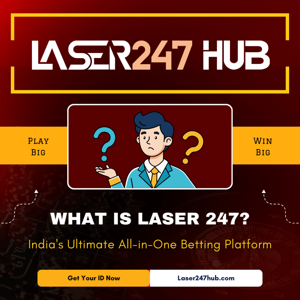 what is laser 247 india s ultimate all in one betting platform 1024x1024